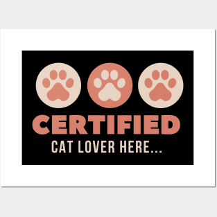 Certified Cat Lover - Wear Your Feline Obsession with Pride! Posters and Art